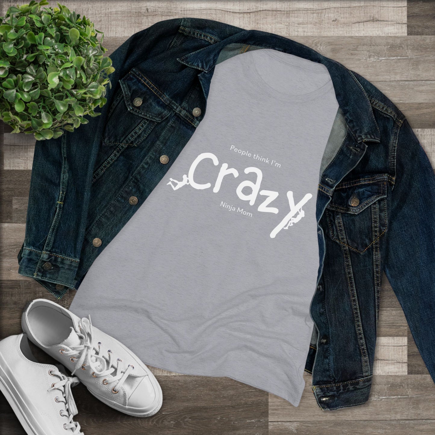 People Think I'm Crazy Ninja Mom - Women's Triblend Tee