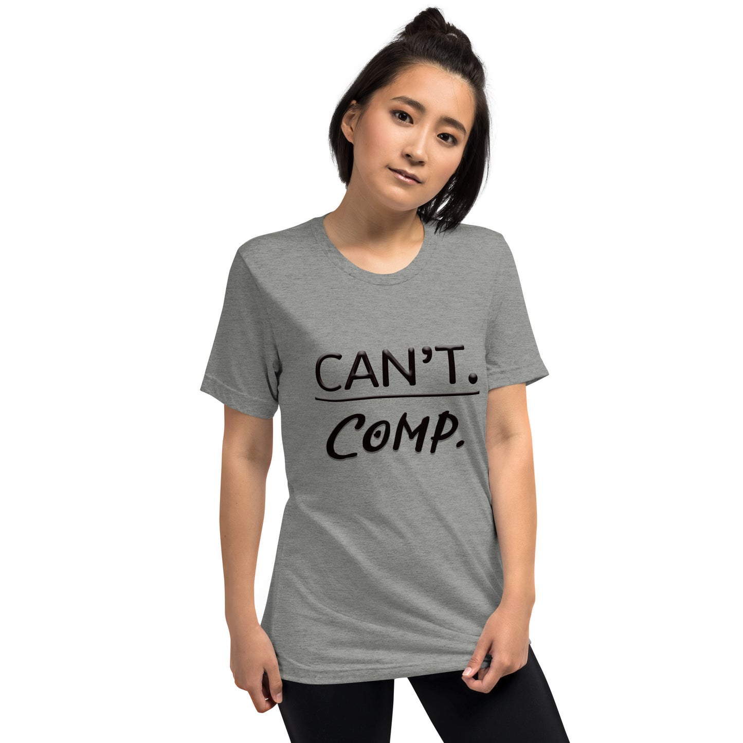 Can't. Comp.  Unisex Tri-blend Short sleeve t-shirt