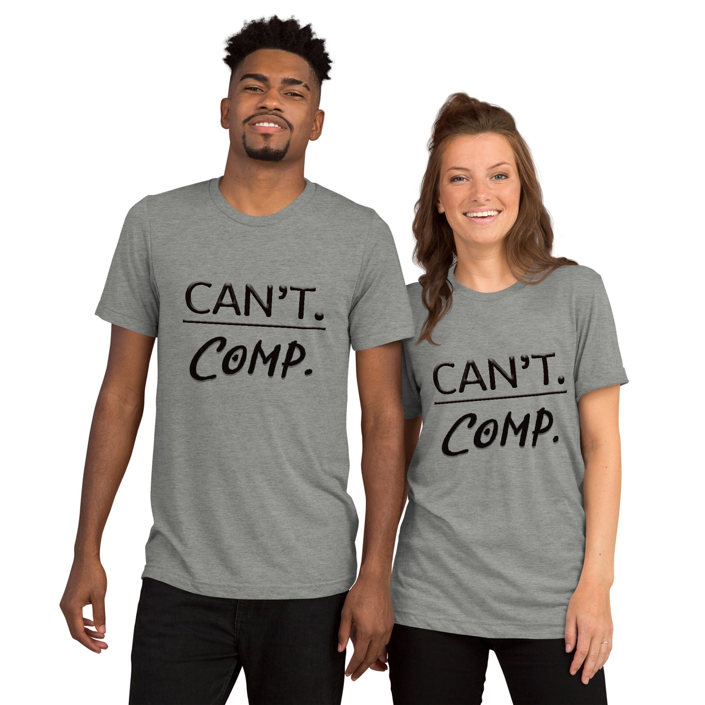 Can't. Comp.  Unisex Tri-blend Short sleeve t-shirt