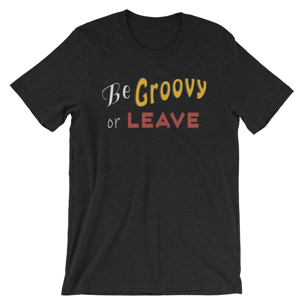 Be Groovy or Leave - Men's Cotton t-shirt